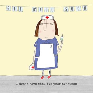 GET WELL SOON (I don't have time for your nonsense)-blank inside
